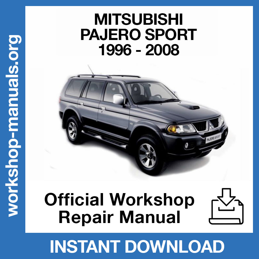 Mitsubishi Pajero Sport (1996-2008) Official Workshop Repair Manual