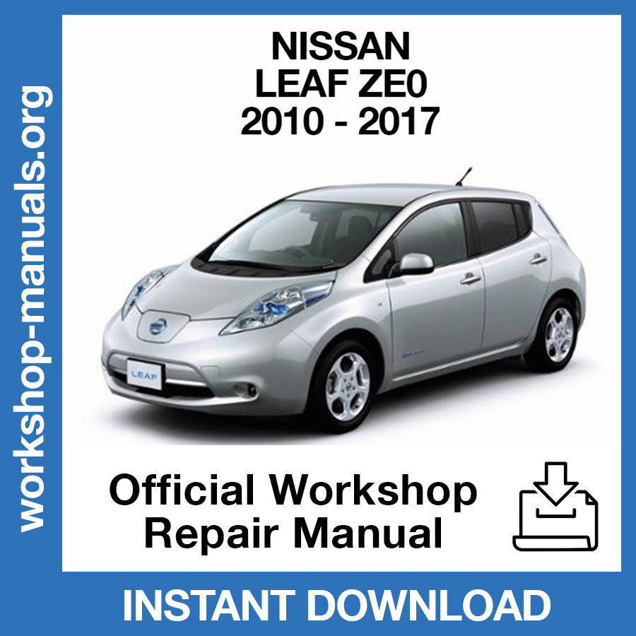Nissan Leaf Ze0 (2010-2017) Official Workshop Repair Manual