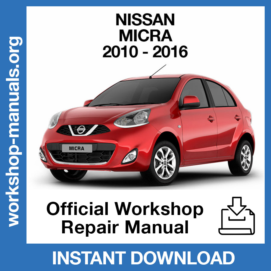 Nissan Micra K13 (2010-2016) Official Workshop Repair Manual