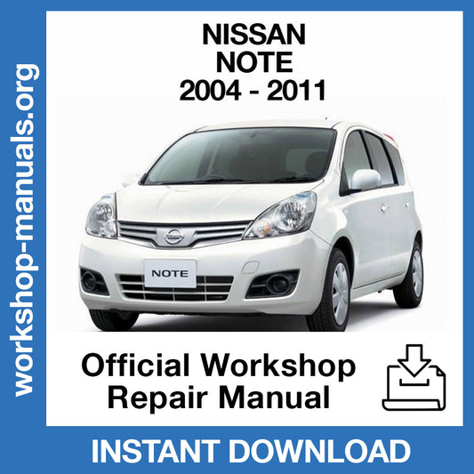 Nissan Note E11 (2004-2011) Official Workshop Repair Manual