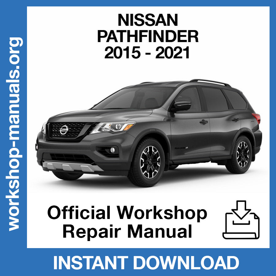 Nissan Pathfinder (2015-2021) Official Workshop Repair Manual