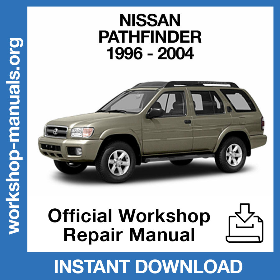 Nissan Pathfinder R50 (1996-2004) Official Workshop Repair Manual