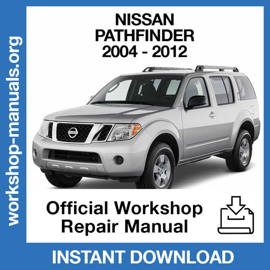 Nissan Pathfinder R51 (2004-2012) Official Workshop Repair Manual