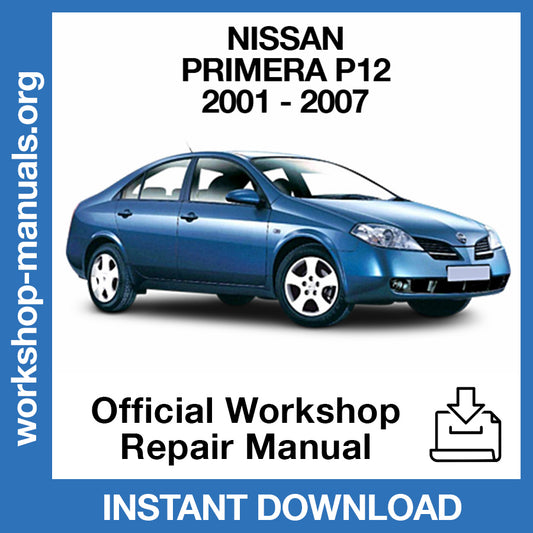 Nissan Primera P12 (2001-2007) Official Workshop Repair Manual