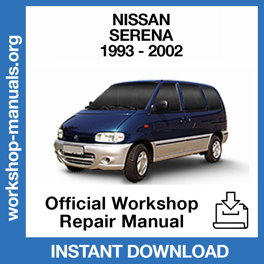 Nissan Serena C23 (1993-2002) Official Workshop Repair Manual