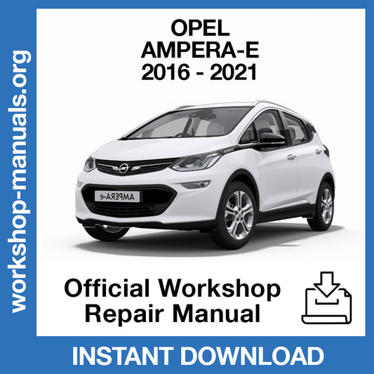 Opel Ampera-e (2016-2021) Official Workshop Repair Manual