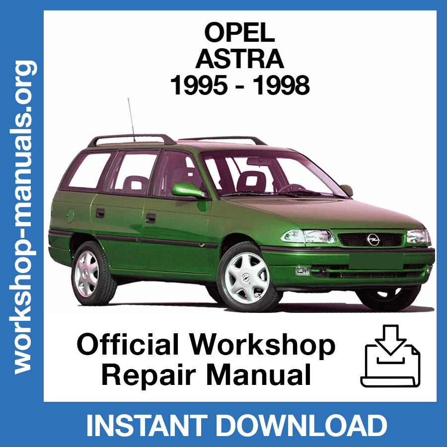 Opel Astra F (1995-1998) Official Workshop Repair Manual