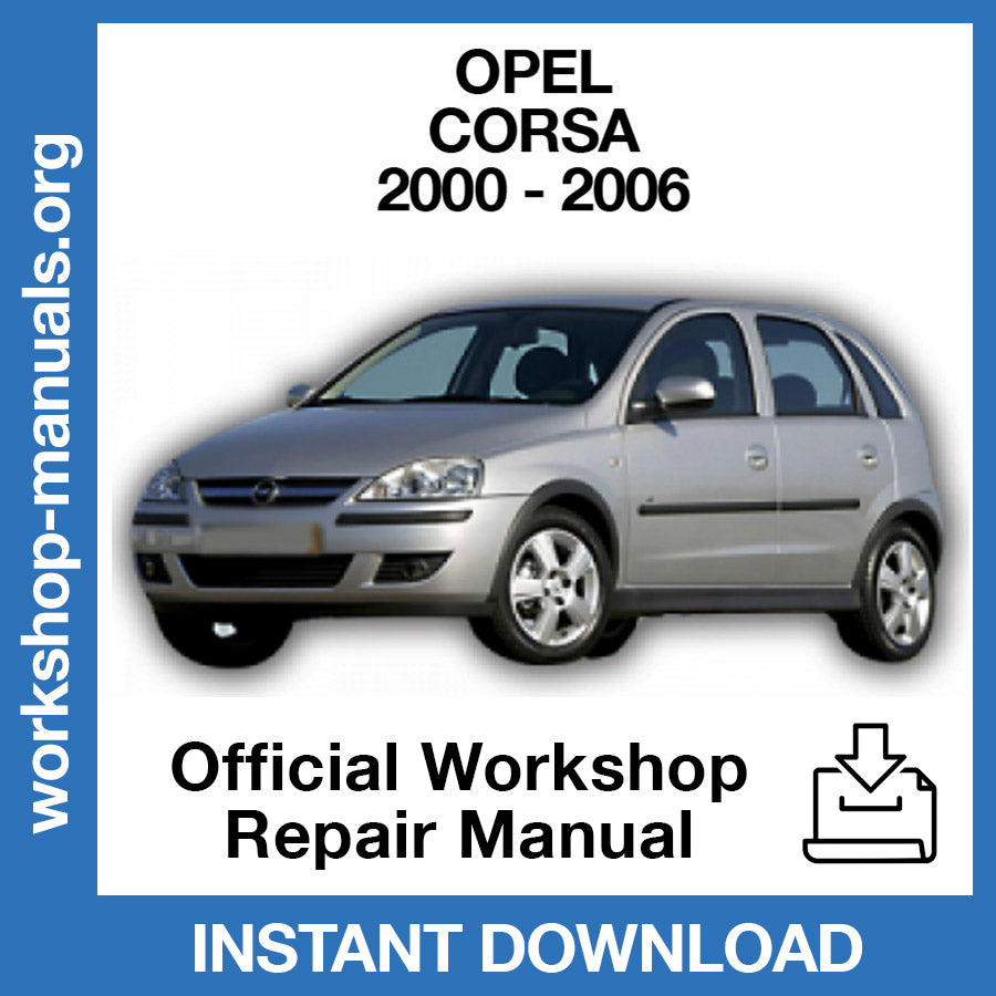 Opel Corsa C (2000-2006) Official Workshop Repair Manual
