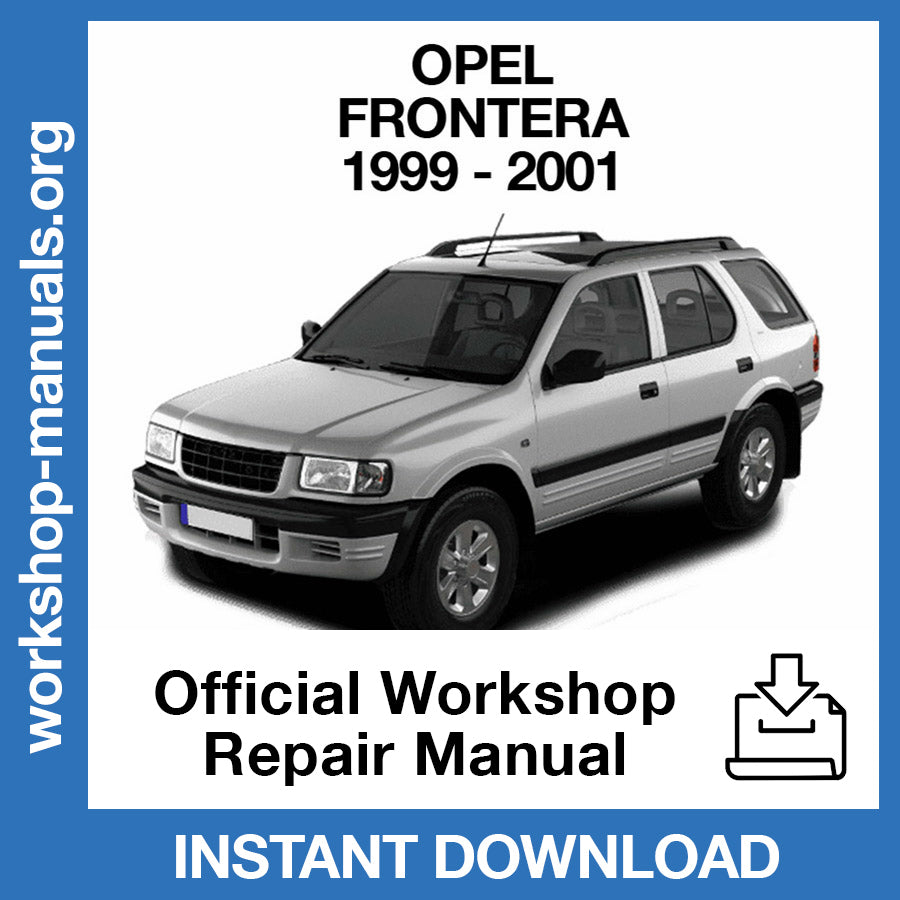 Opel Frontera (1999-2001) Official Workshop Repair Manual