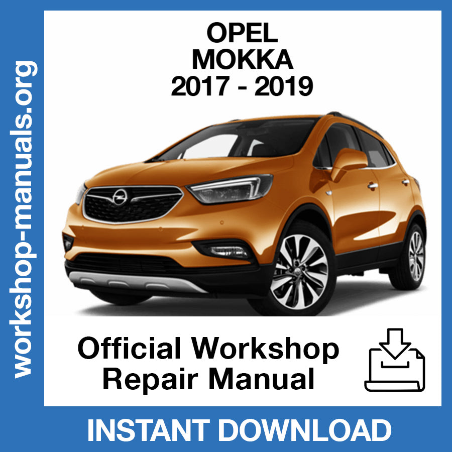 Opel Mokka (2017-2019) Official Workshop Repair Manual
