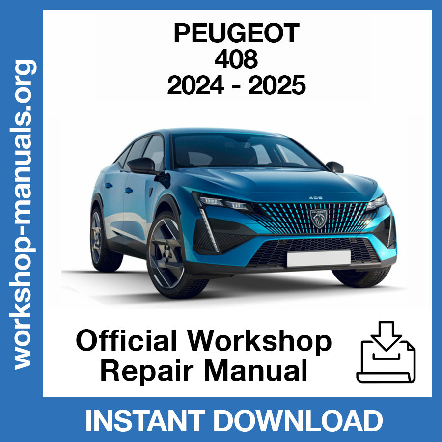 Peugeot 408 (2024-2025) Official Workshop Repair Manual