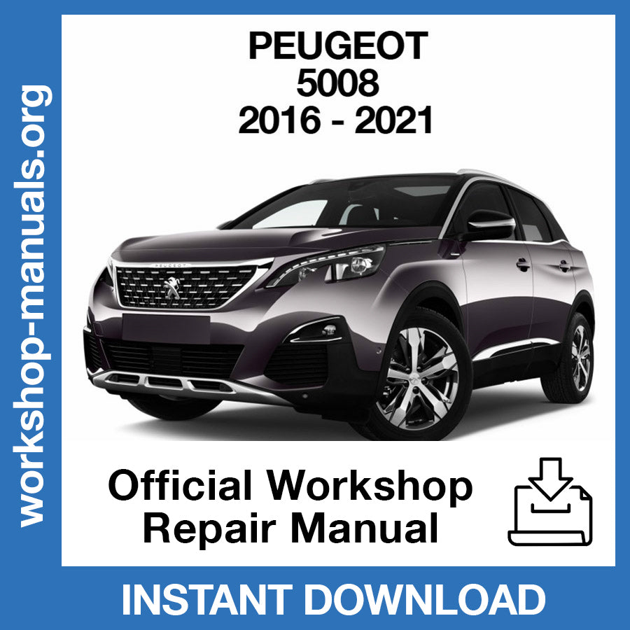 Peugeot 5008 (2016-2021) Official Workshop Repair Manual