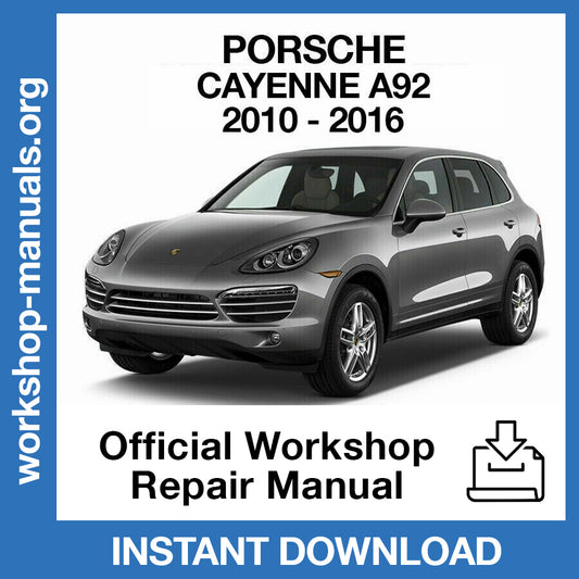 Porsche Cayenne 92A (2010-2016) Official Workshop Repair Manual