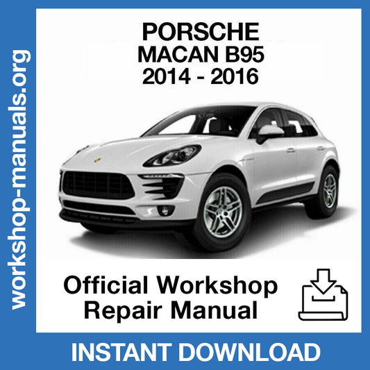 Porsche Macan B95 (2014-2016) Official Workshop Repair Manual