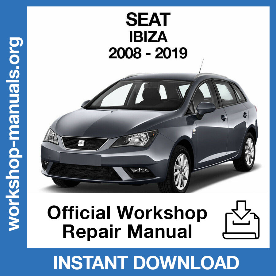 Seat Ibiza (2008-2019) Official Workshop Repair Manual