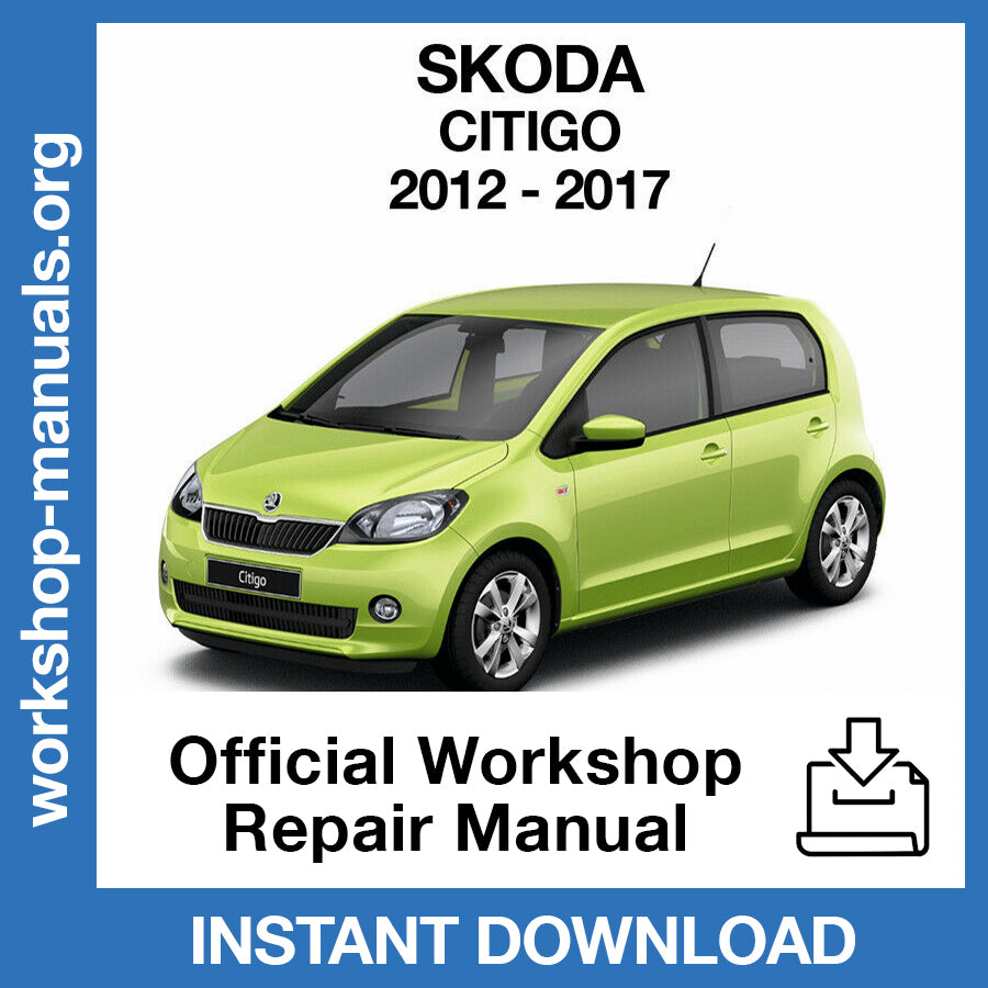 Skoda Citigo (2012-2017) Official Workshop Repair Manual