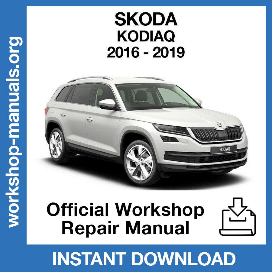 Skoda Kodiaq (2016-2019) Official Workshop Repair Manual