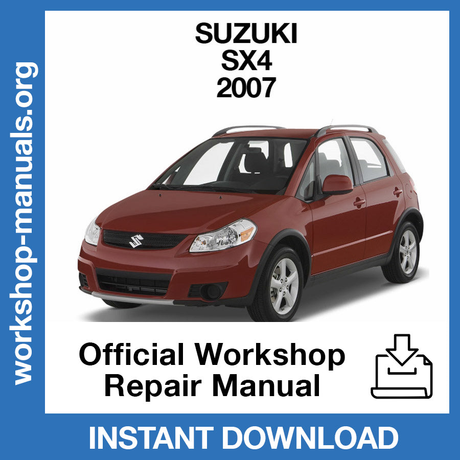 Suzuki SX4 (2007) Official Workshop Repair Manual
