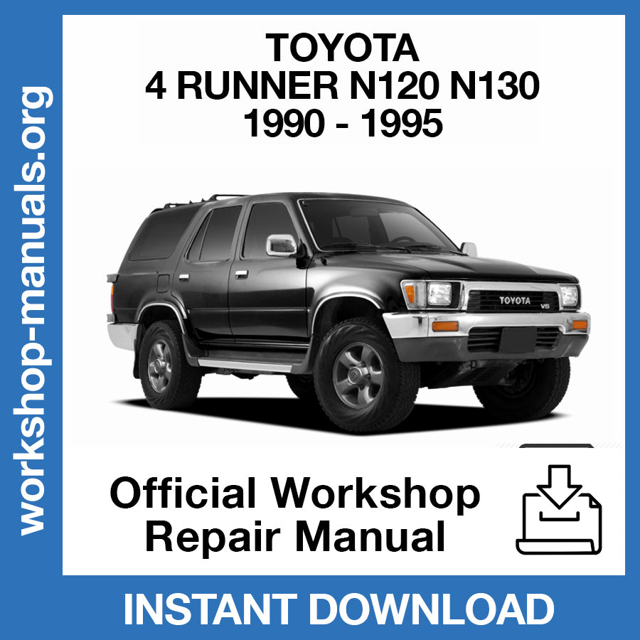Toyota 4 Runner N120 N130 (1990-1995) Official Workshop Repair Manual