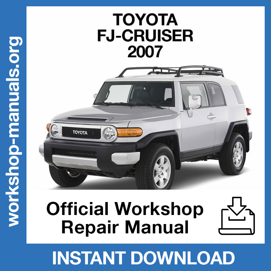 Toyota FJ-Cruiser (2007) Official Workshop Repair Manual