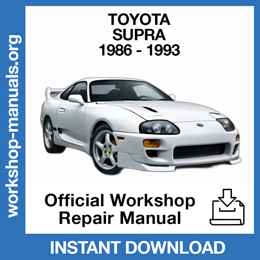 Toyota Supra (1986-1993) Official Workshop Repair Manual