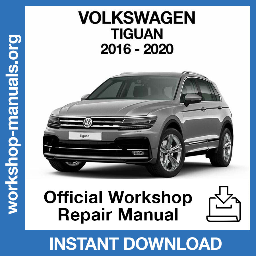 Volkswagen Tiguan (2016-2020) Official Workshop Repair Manual