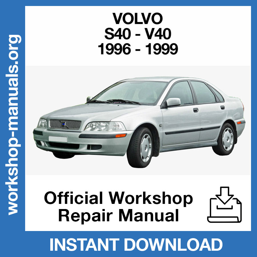 Volvo S40 - V40 (1996-1999) Official Workshop Repair Manual