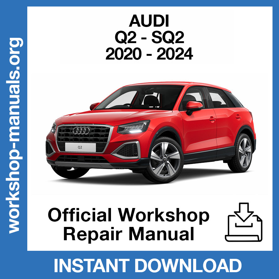 Audi Q2 SQ2 (2020-2024) Official Workshop Repair Manual