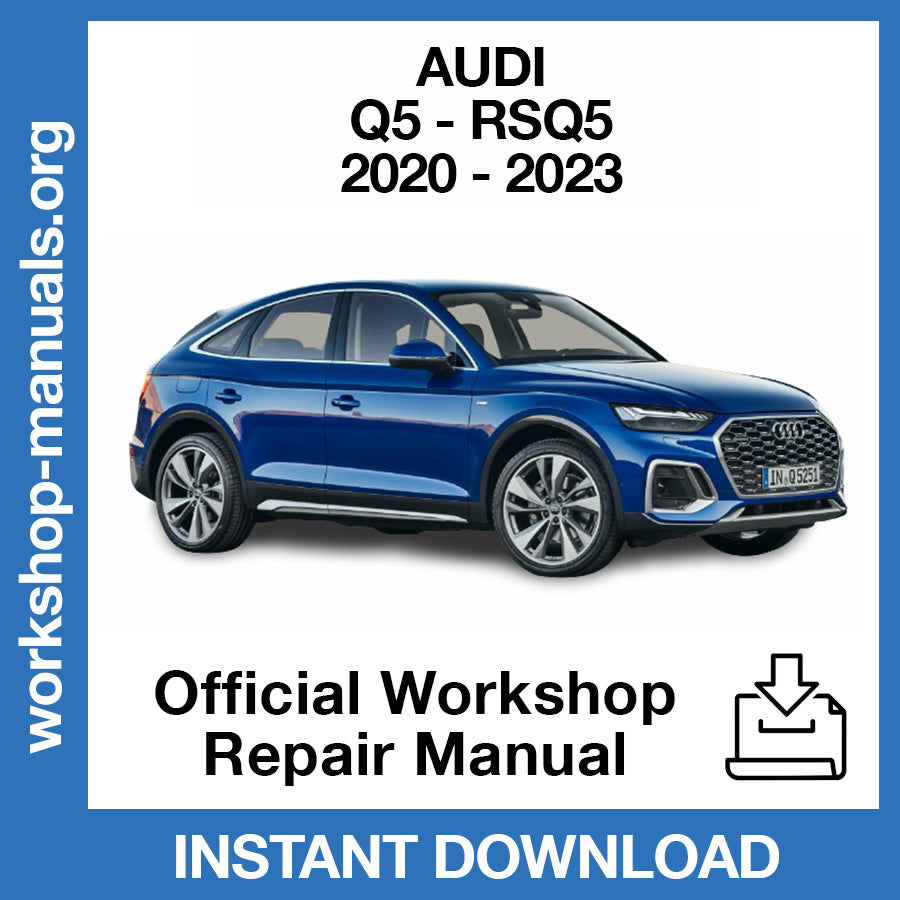 Audi Q5 RSQ5 (2020-2023) Official Workshop Repair Manual