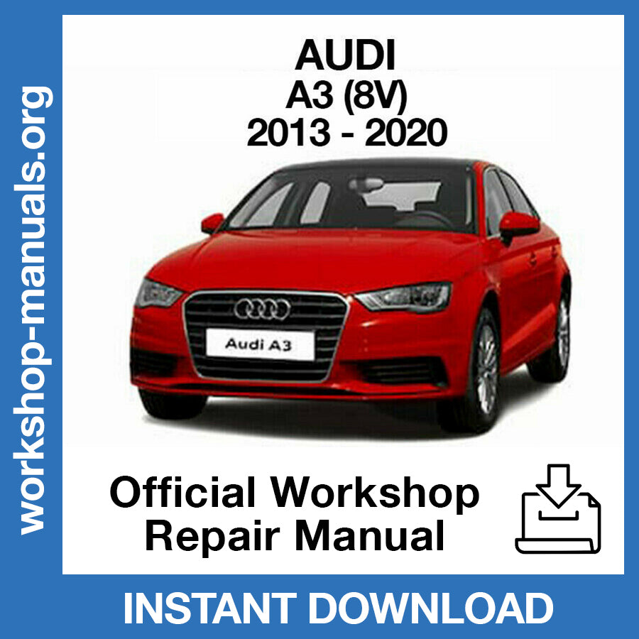 Audi A3 (2013-2020) Official Workshop Repair Manual