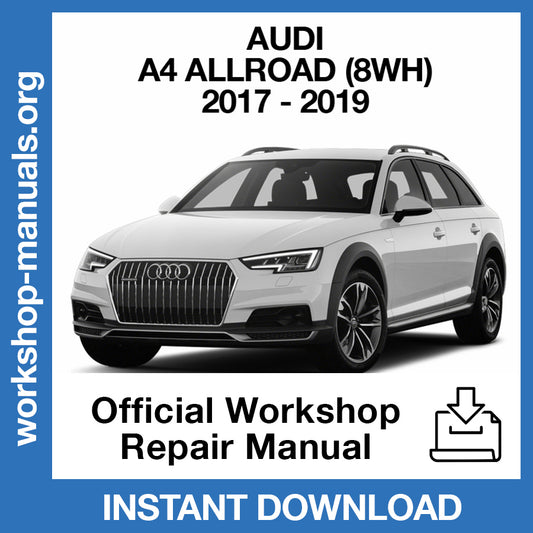 Audi A4 Allroad 8WH (2017-2019) Official Workshop Repair Manual