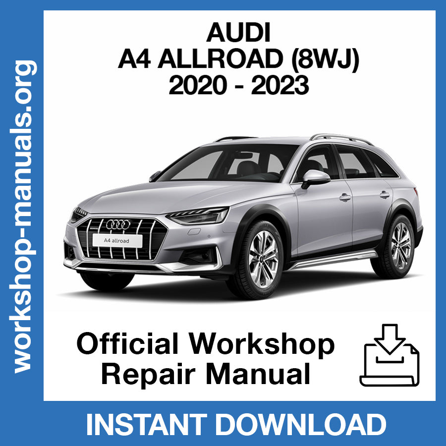 Audi A4 Allroad 8WJ (2020-2023) Official Workshop Repair Manual
