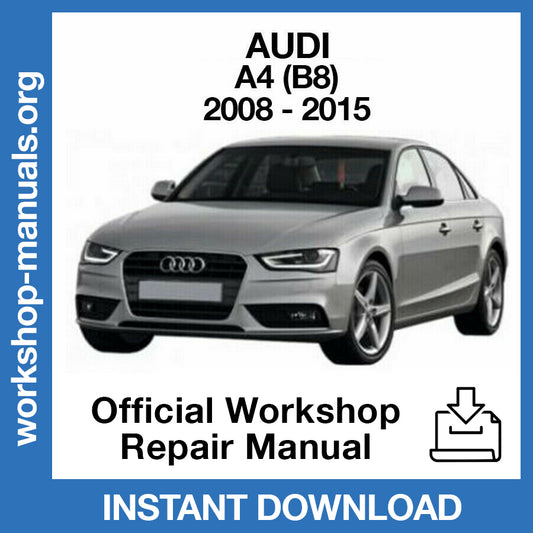 Audi A4 B8 (2008-2015) Official Workshop Repair Manual