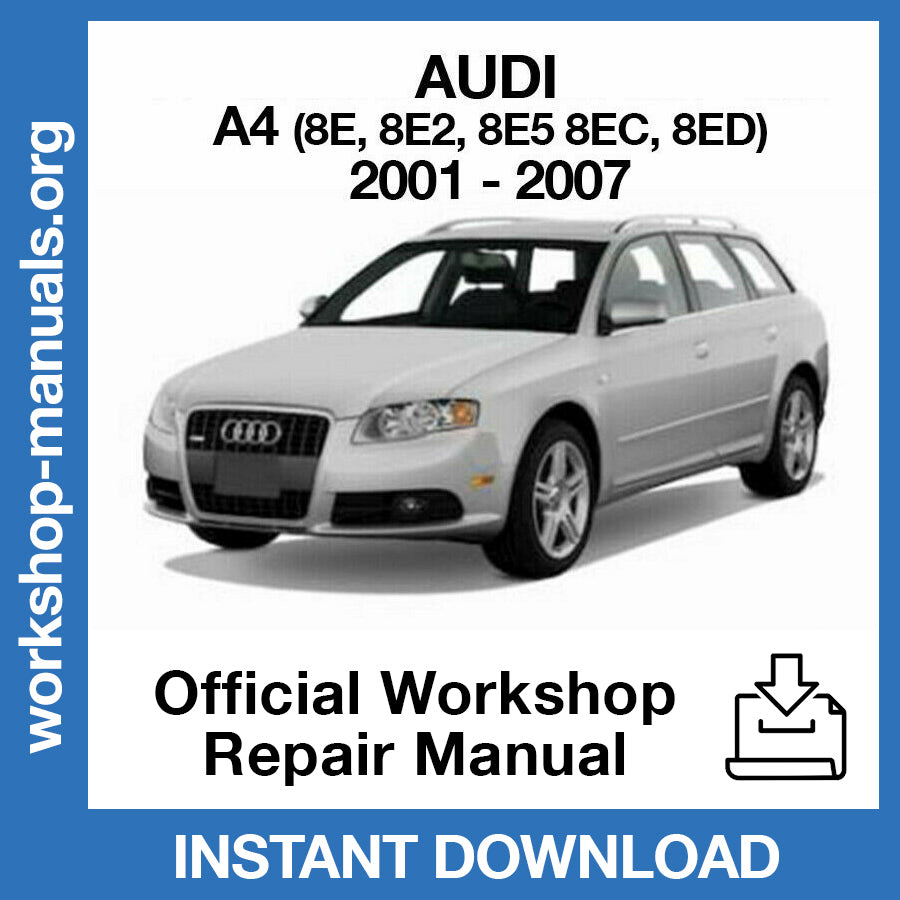 Audi A4 S4 (2001-2007) Official Workshop Repair Manual