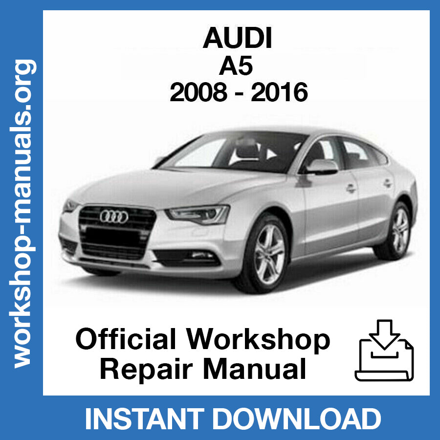 Audi A5 Coupè (2008-2016) Official Workshop Repair Manual