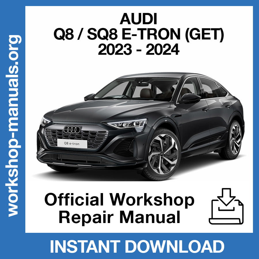 Audi Q8 SQ8 E-tron Sportback GET (2023-2024) Official Workshop Repair Manual