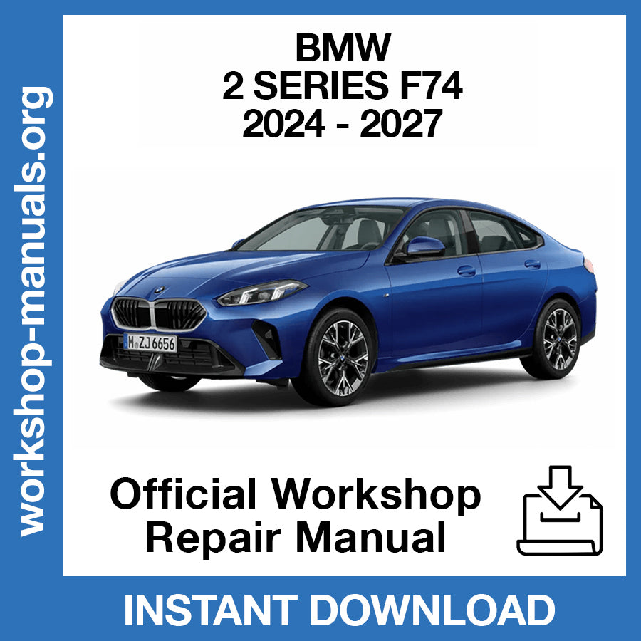 BMW 2 Series Gran Coupe F74 (2024-2027) Official Workshop Repair Manual
