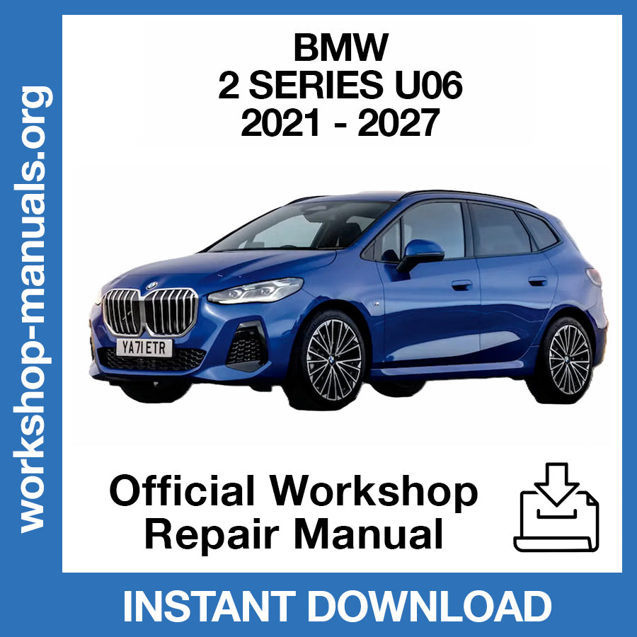BMW 2 Series Active Tourer U06 (2021-2027) Official Workshop Repair Manual