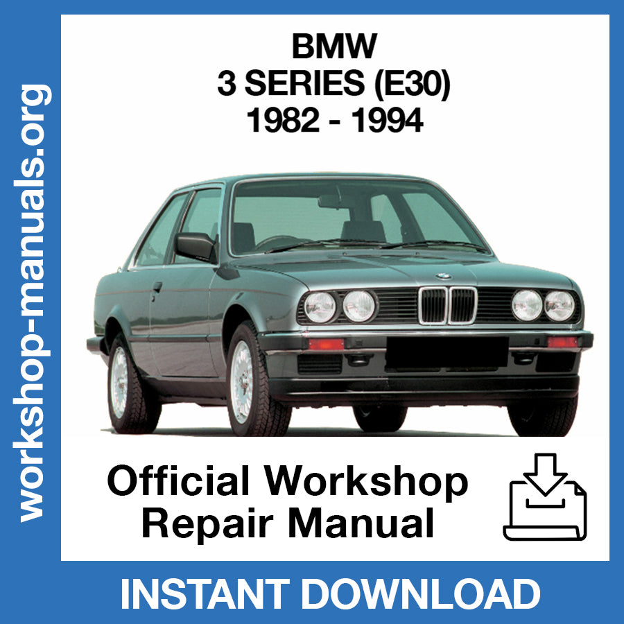 BMW 3 Series E30 (1982-1994) Official Workshop Repair Manual