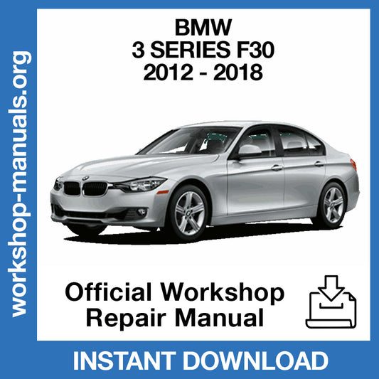 BMW 3 Series F30 (2012-2018) Official Workshop Repair Manual