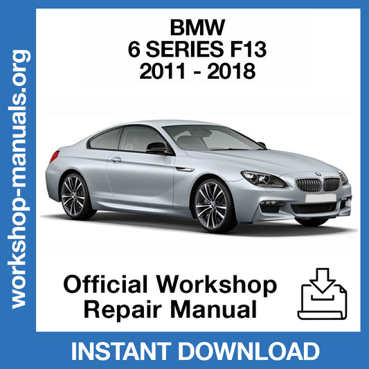 BMW 6 Series Coupe F13 (2011-2018) Official Workshop Repair Manual