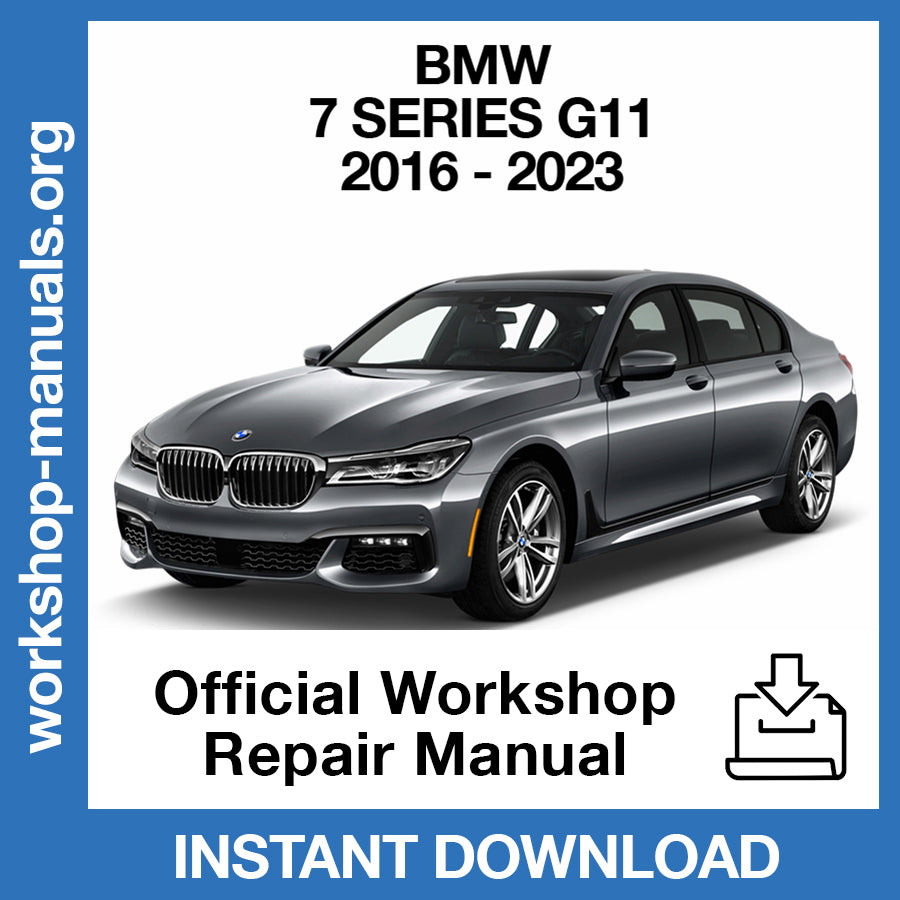 BMW 7 Series G11 (2016-2022) Official Workshop Repair Manual