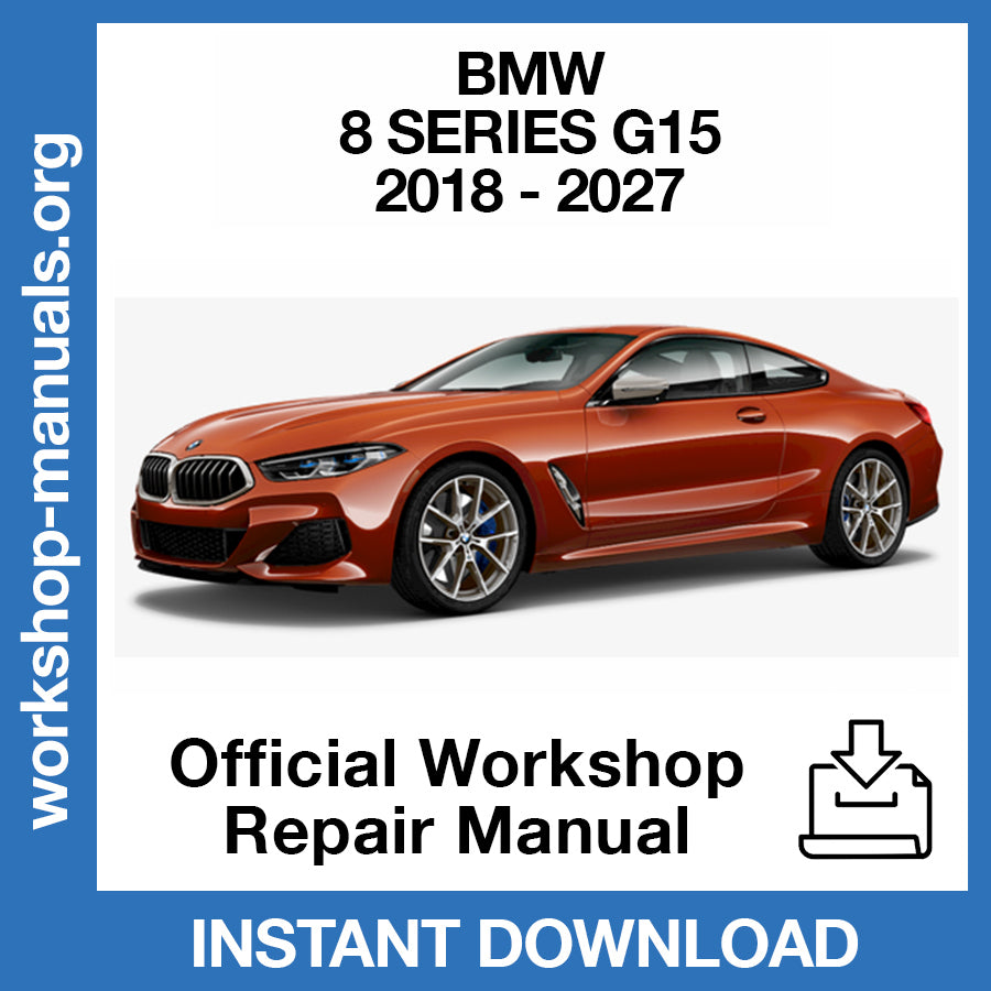 BMW 8 Series Coupe G15 (2018-2027) Official Workshop Repair Manual