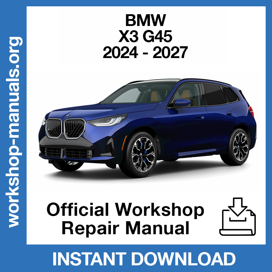 BMW X3 G45 (2024-2027) Official Workshop Repair Manual