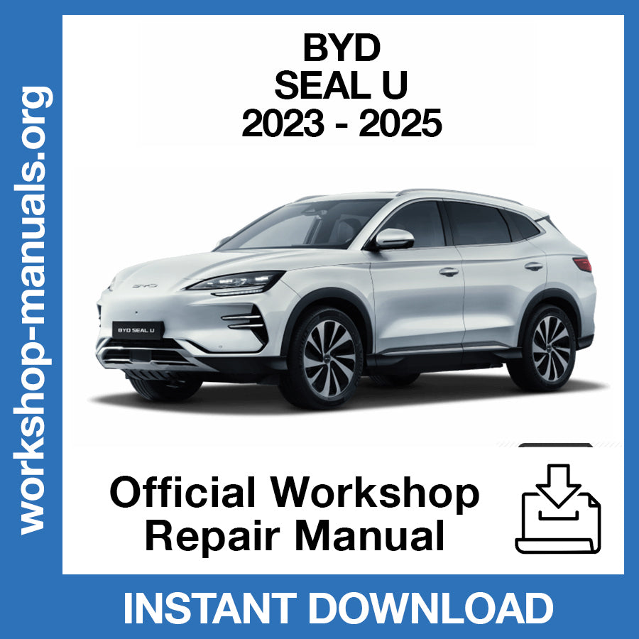 BYD Seal U EV (2023-2025) Official Workshop Repair Manual