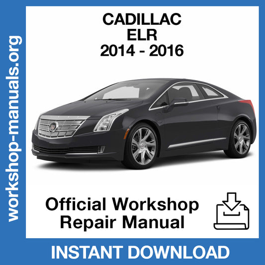 Cadillac ELR (2014-2016) Official Workshop Repair Manual