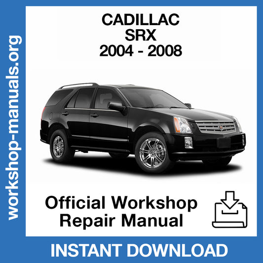 Cadillac SRX (2004-2008) Official Workshop Repair Manual