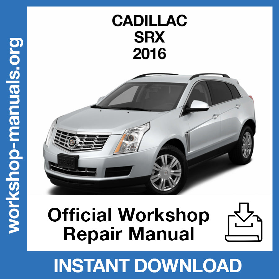 Cadillac SRX (2016) Official Workshop Repair Manual