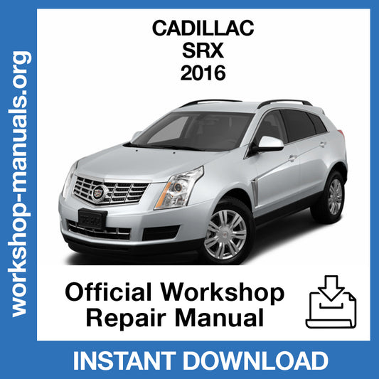 Cadillac SRX (2016) Official Workshop Repair Manual