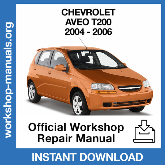Chevrolet Aveo T200 (2004-2006) Official Workshop Repair Manual
